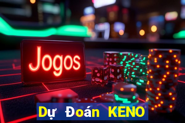 Dự Đoán KENO ngày 5