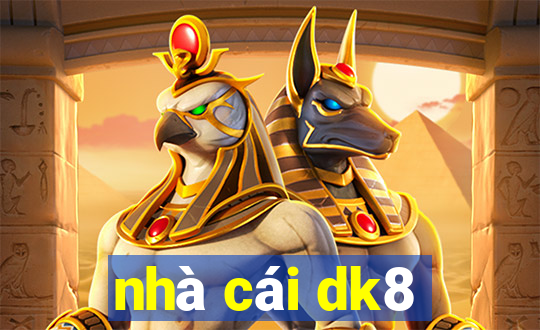 nhà cái dk8