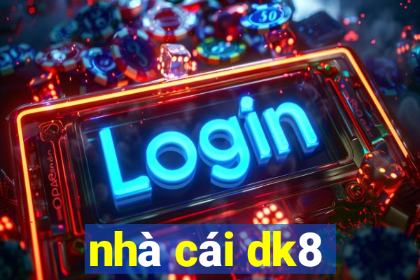 nhà cái dk8