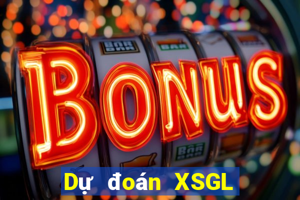 Dự đoán XSGL hôm nay