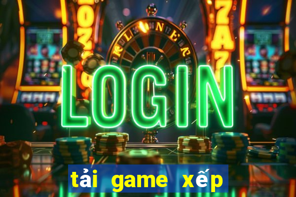 tải game xếp bài theo thứ tự