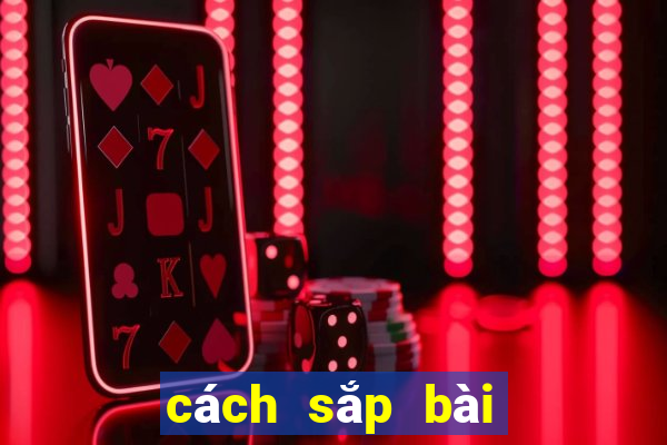 cách sắp bài mậu binh