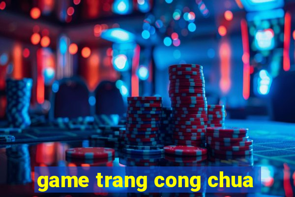 game trang cong chua