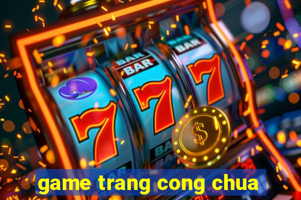 game trang cong chua