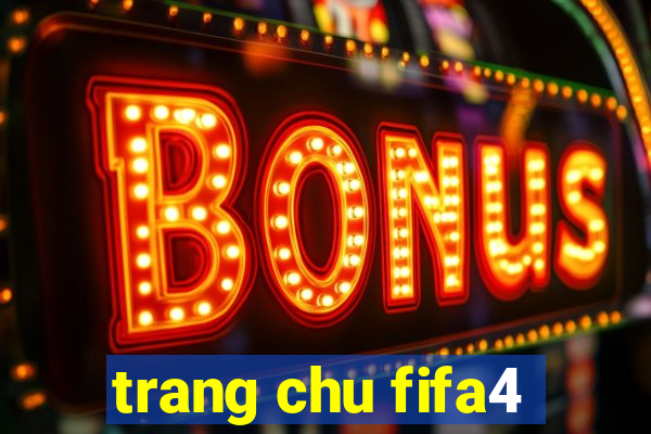 trang chu fifa4