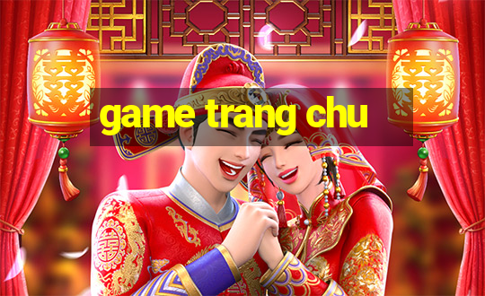 game trang chu