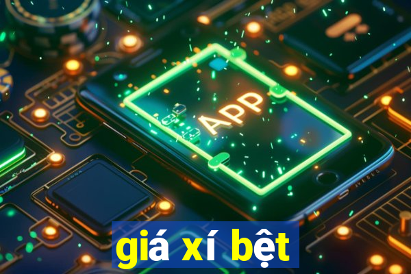 giá xí bệt