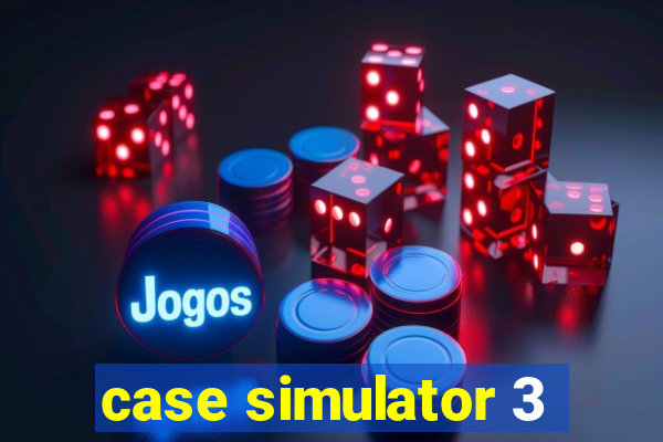 case simulator 3