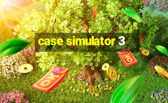 case simulator 3