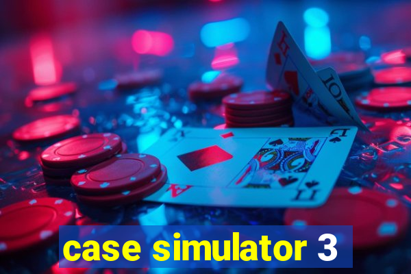 case simulator 3