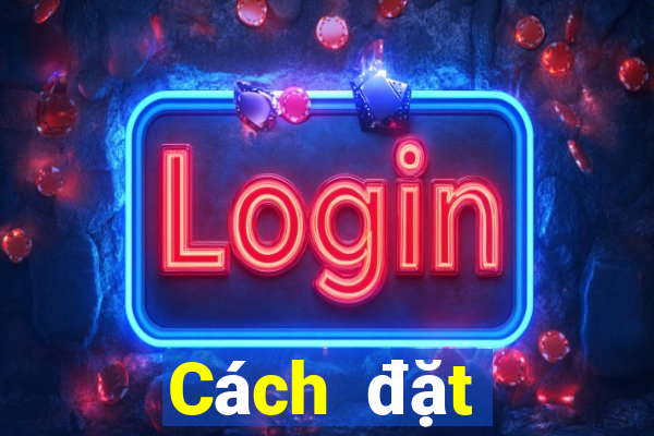 Cách đặt cược XSVL ngày 14