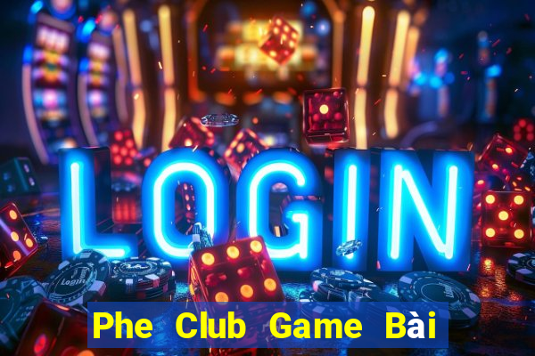 Phe Club Game Bài Ma Thuật