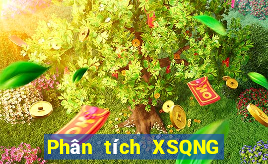 Phân tích XSQNG ngày 9