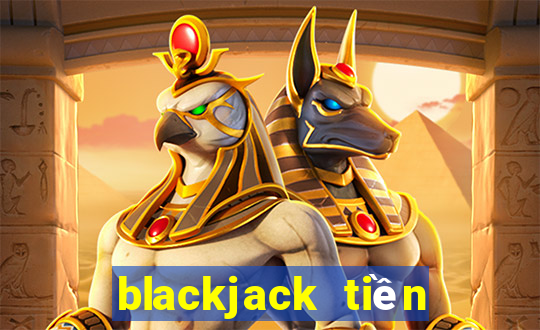 blackjack tiền điện tử miễn phí