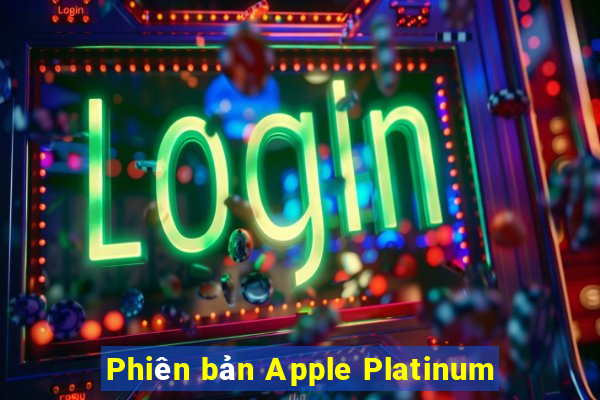 Phiên bản Apple Platinum