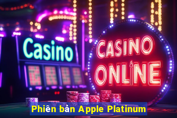 Phiên bản Apple Platinum