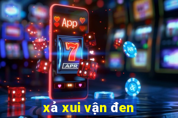 xả xui vận đen