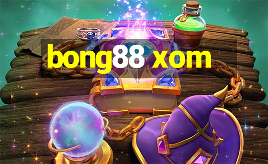 bong88 xom