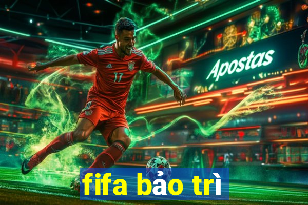 fifa bảo trì