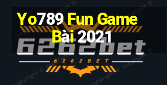 Yo789 Fun Game Bài 2021