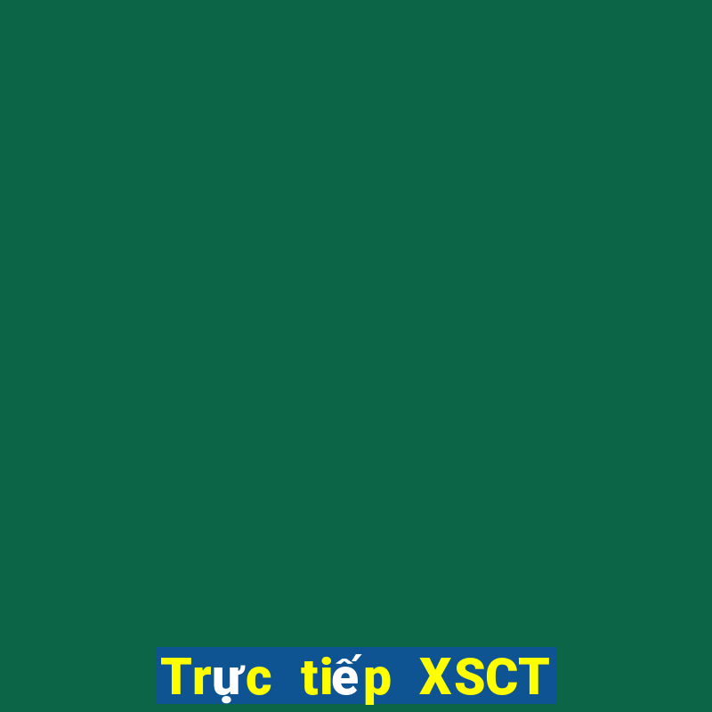 Trực tiếp XSCT Thứ 4