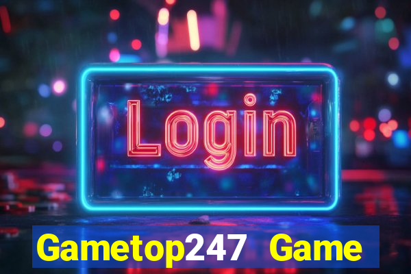 Gametop247 Game Bài 52