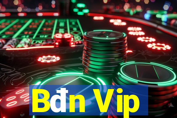 Bđn Vip