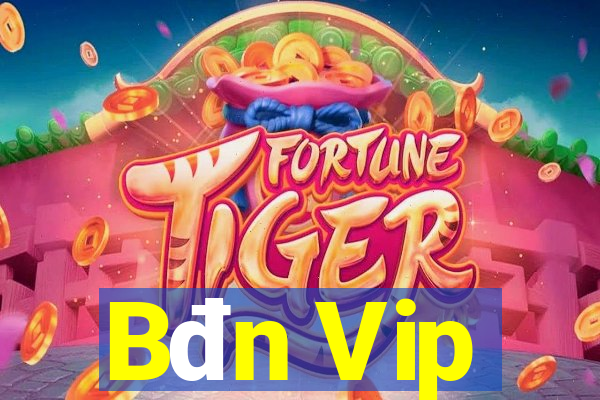 Bđn Vip