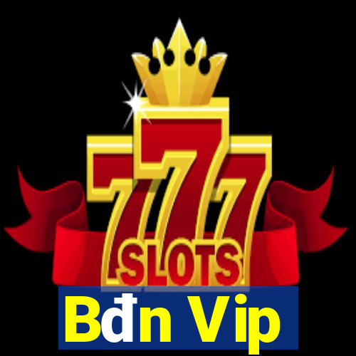 Bđn Vip