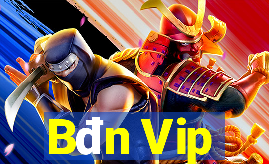 Bđn Vip