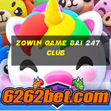 Zowin Game Bài 247 Club