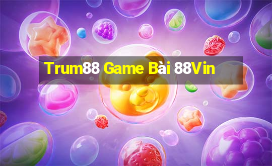 Trum88 Game Bài 88Vin