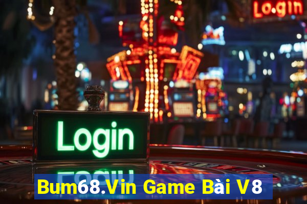 Bum68.Vin Game Bài V8