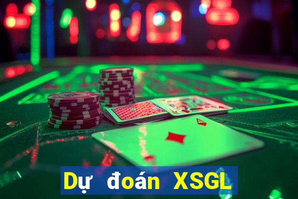 Dự đoán XSGL ngày 18