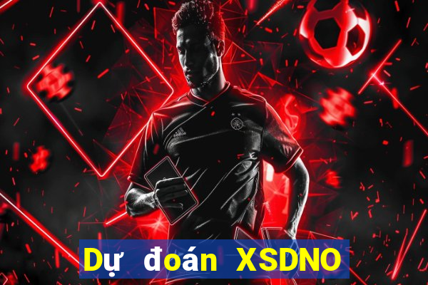 Dự đoán XSDNO ngày 2