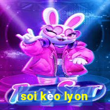 soi kèo lyon