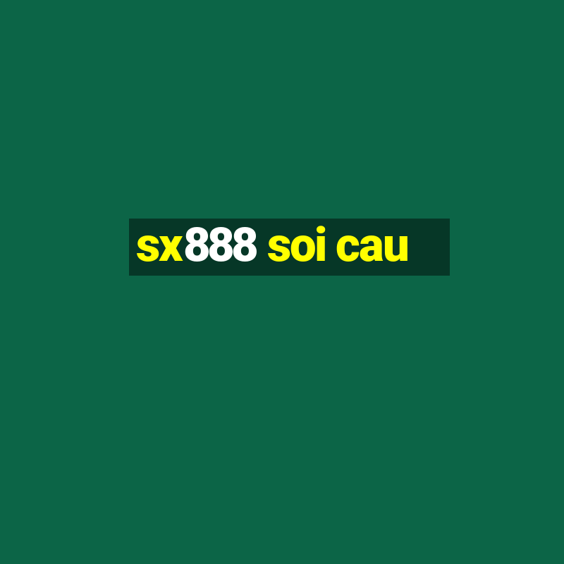 sx888 soi cau