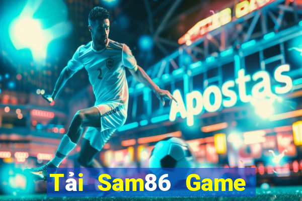 Tải Sam86 Game Bài Giải Trí