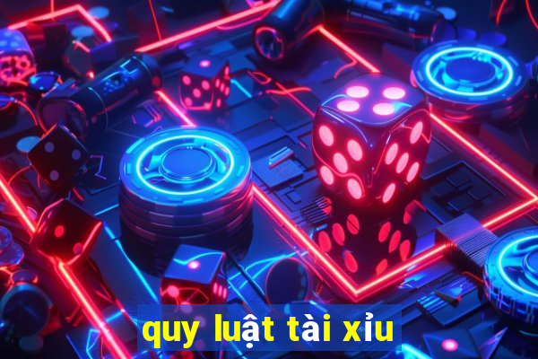 quy luật tài xỉu