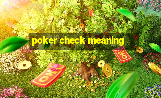 poker check meaning