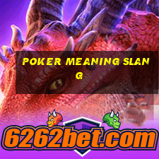 poker meaning slang