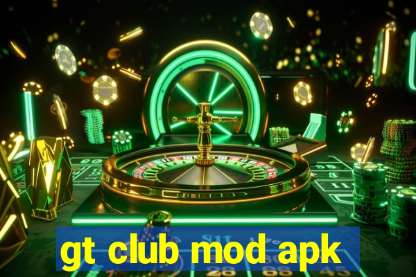 gt club mod apk