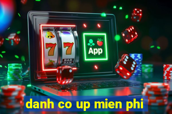 danh co up mien phi