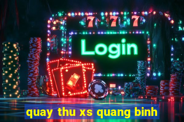 quay thu xs quang binh