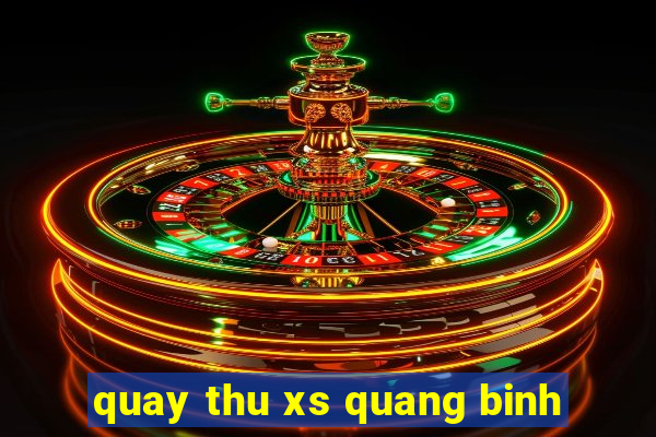 quay thu xs quang binh