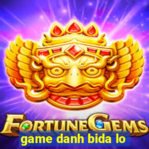 game danh bida lo