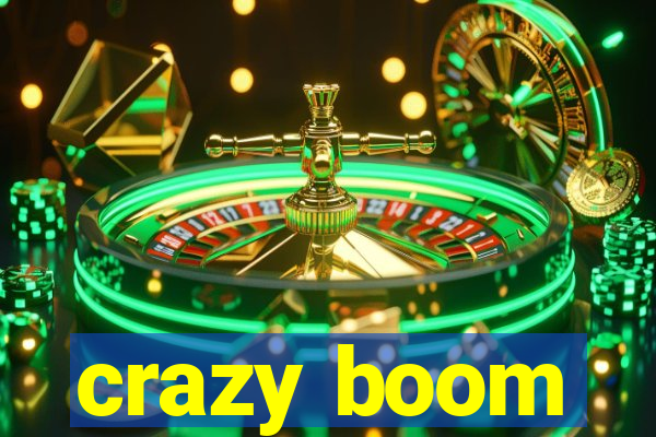 crazy boom