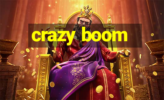 crazy boom