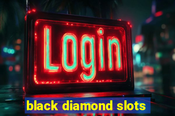 black diamond slots