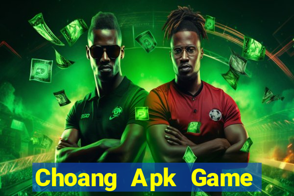 Choang Apk Game Bài Hay Nhất Hiện Nay